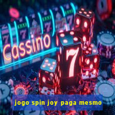 jogo spin joy paga mesmo